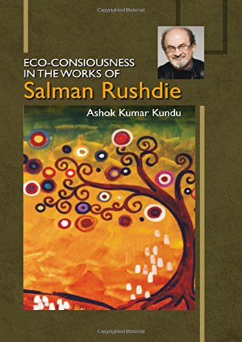 Stock image for Eco-Consiousness in the Works of Salman Rushdie for sale by Vedams eBooks (P) Ltd