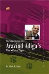 Stock image for Perspectives on Aravind Adigas : The White Tiger for sale by Vedams eBooks (P) Ltd