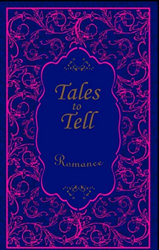 Stock image for TALES TO TELL ROMANCE for sale by Books Puddle