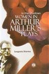 Stock image for In The Shadows Women In Arthur Miller'S Plays for sale by dsmbooks