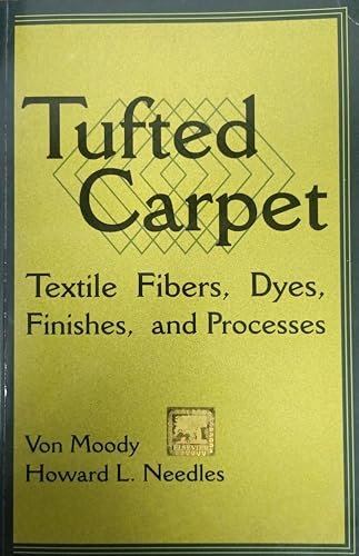 9789380931821: Tufted Carpet: Textile Fibers, Dyes, Finishes & Processes