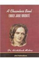 Beispielbild fr A Chainless Soul Emily J. Bronte zum Verkauf von Vedams eBooks (P) Ltd