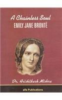 Imagen de archivo de A Chainless Soul Emily J. Bronte a la venta por Vedams eBooks (P) Ltd