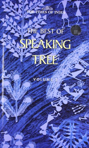 Beispielbild fr The Best of Speaking Tree: v. 3 zum Verkauf von AwesomeBooks