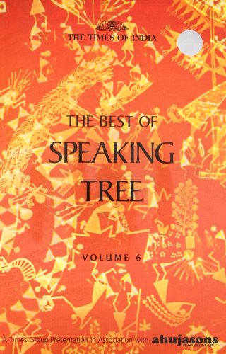 Beispielbild fr The Best of Speaking Tree: v. 6 zum Verkauf von WorldofBooks