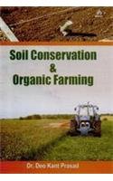 Stock image for Soil Conservation and Organic Farming for sale by Vedams eBooks (P) Ltd