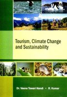 Tourism, Climate Change and Sustainability (9789380995632) by R. Kumar; Veena Tewari Nadi