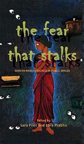 9789381017135: The Fear That Stalks: Gender-Based Violence in Public Spaces