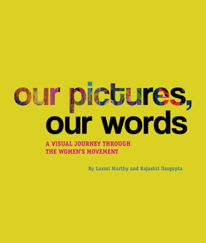 9789381017258: Our Pictures, Our Words – A Visual Journey Through the Women′s Movement
