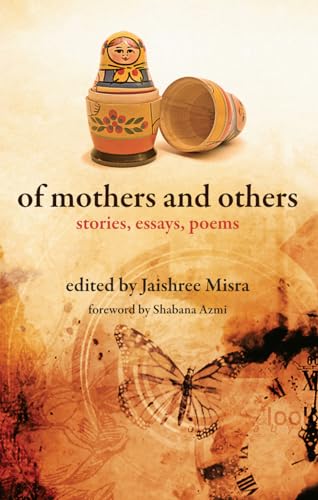 Beispielbild fr Of Mothers and Others: Stories, Essays, Poems zum Verkauf von More Than Words