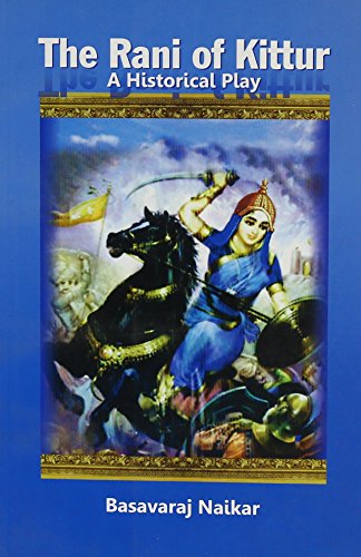 Stock image for The Rani Of Kittur: A Historical Play for sale by Books in my Basket