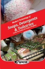 Imagen de archivo de Modern Technology of Soaps, Detergents and Toiletries: with Formulae and Project Profiles a la venta por Vedams eBooks (P) Ltd