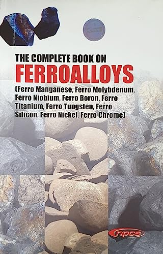 Stock image for The Complete Book on Ferroalloys for sale by Books Puddle