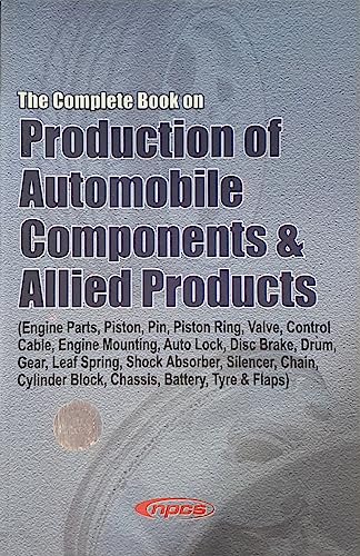 Stock image for The Complete Book on Production of Automobile Components & Allied Products for sale by Books Puddle