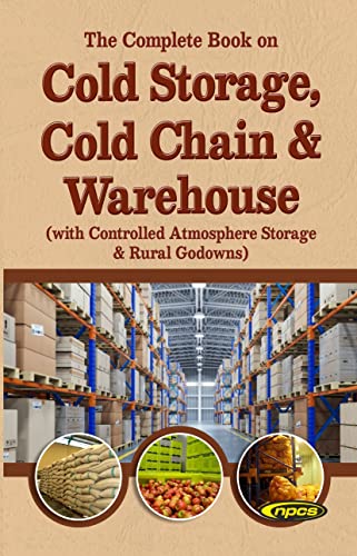Stock image for The Complete Book on Cold Storage, Cold Chain & Warehouse for sale by Books Puddle