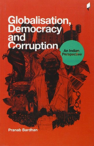 9789381043172: Globalisation, Democracy and Corruption an Indian Perspective