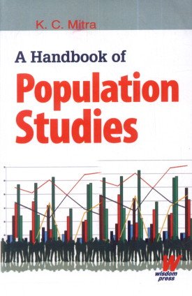 9789381052525: A Handbook of Population Studies