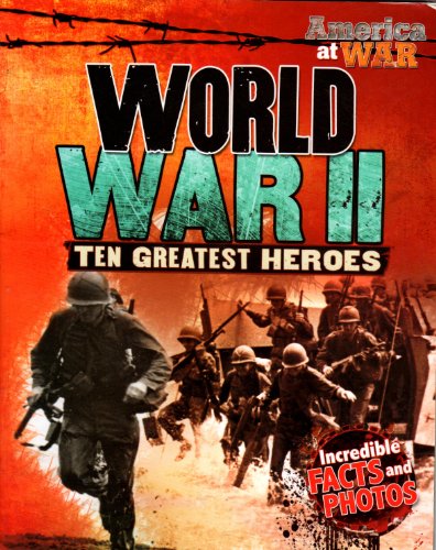 Beispielbild fr World War II: Ten Greatest Heroes zum Verkauf von BooksRun