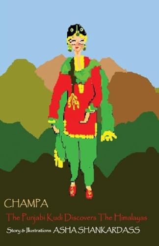 Stock image for CHAMPA The Punjabi Kudi Discovers The Himalayas for sale by PBShop.store US
