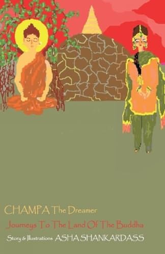 Beispielbild fr CHAMPA The Dreamer Journeys To The Land Of the Buddha zum Verkauf von HPB-Emerald