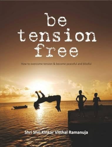 Stock image for Be Tension Free for sale by PBShop.store US