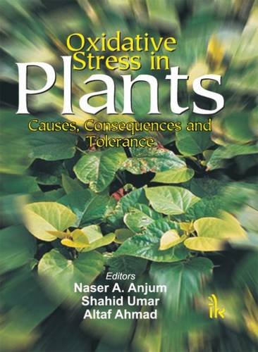 Stock image for Oxidative Stress In Plants Causes, Consequences And Tolerance for sale by Books in my Basket