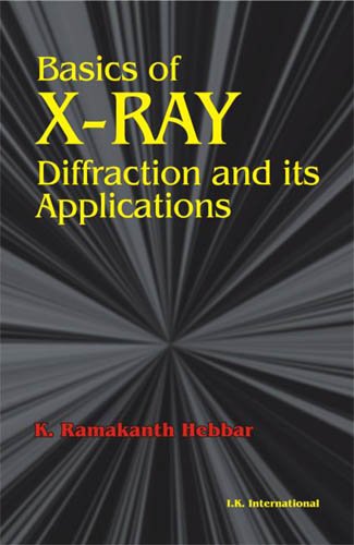 Beispielbild fr Basics of X Ray Diffraction And Its Applications zum Verkauf von Books in my Basket