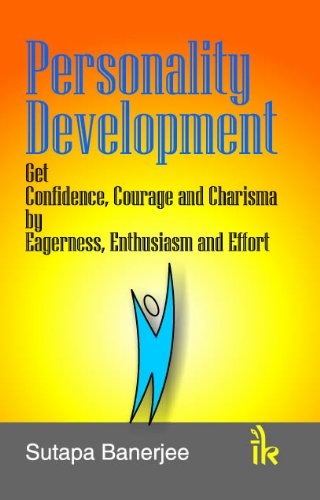 Imagen de archivo de Personality Development Get Confidence, Courage And Charisma By Eagerness, Enthusiasm And Effort a la venta por Books in my Basket