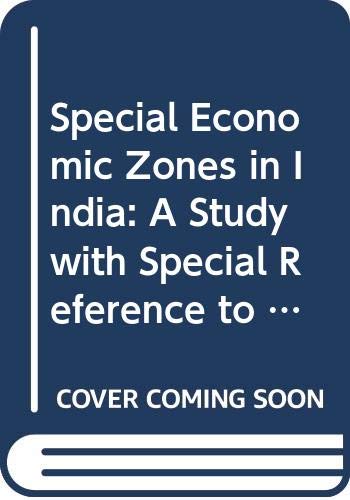 9789381144183: Special Economic Zones in India: A Study with Special Reference to Polepally SEZ in Andhra Pradesh