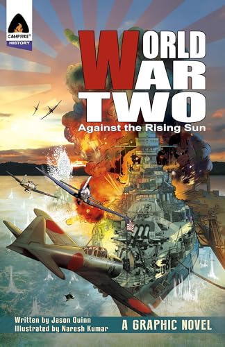 Imagen de archivo de World War Two: Against The Rising Sun (Campfire Graphic Novels) a la venta por GoodwillNI