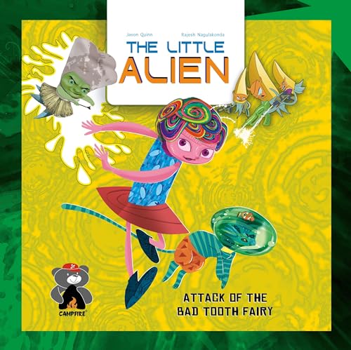9789381182130: The Little Alien: Attack of the Bad Tooth Fairy (Campfire Graphic Novels)