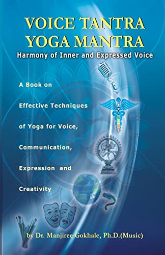 Stock image for Voice Tantra Yoga Mantra: Harmony of Inner and Expressed Voice for sale by ThriftBooks-Atlanta