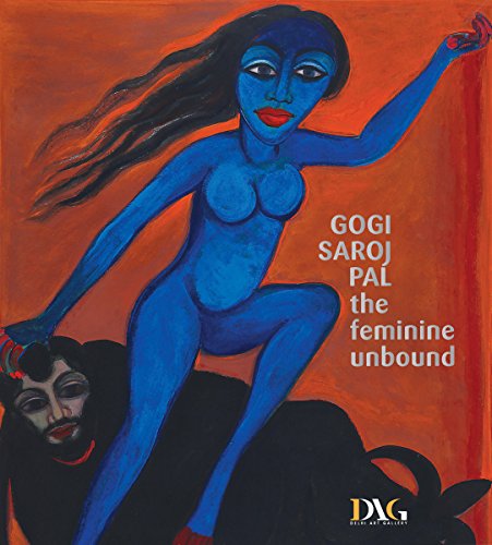 9789381217108: Gogi Saroj Pal: The Feminine Unbound