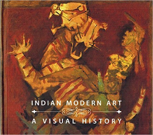 Beispielbild fr Indian Modern Art : A Visual History zum Verkauf von Books Puddle