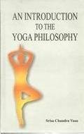 Beispielbild fr Introduction to the Yoga Philosophy zum Verkauf von Books in my Basket