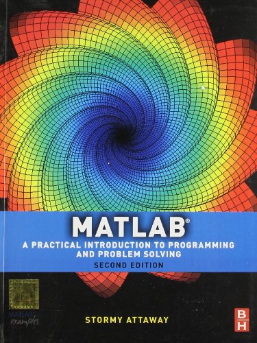 9789381269862: Matlab: a Practical Introduction to Programming and Problem Solving 2nd Edition