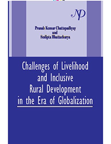 Beispielbild fr Challenges of Livelihood and Inclusive Rural Development in the Era of Globalization zum Verkauf von Zubal-Books, Since 1961