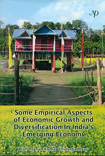 9789381274545: Some Empirical Aspects Of Economic Growth And Diversification In India'S Emerging Economy [Hardcover] [Jan 01, 2014]