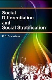 Social Differentiation and Social Stratification (9789381293621) by K.D.SRIVASTAVA