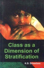 Class as a Dimension of Stratification (9789381293744) by K.D.SRIVASTAVA