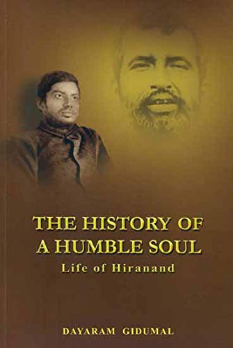 Stock image for HISTORY OF HUMBLE SOUL-LIFE OF HIRANAND for sale by Books Puddle