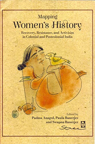 Stock image for Mapping Women's History: Recovery, Resistance and Activism in Colonial and Postcolonial India for sale by Books Puddle