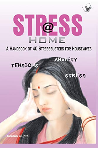 9789381384114: Stress @ Home: Ways to Beat Stress and Remain Calm