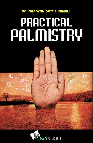 9789381384350: Practical Palmistry: Lines Are Not Final; Hard Work Can Alter Shape of Lines; Interpret Lines