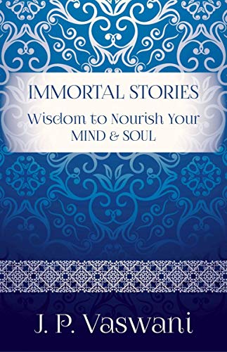 Beispielbild fr Immortal Stories: Wisdom to Nourish Your Mind and Soul zum Verkauf von AwesomeBooks