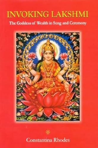 9789381406144: Invoking Lakshmi: The Goddess of Wealth in Song and Ceremony