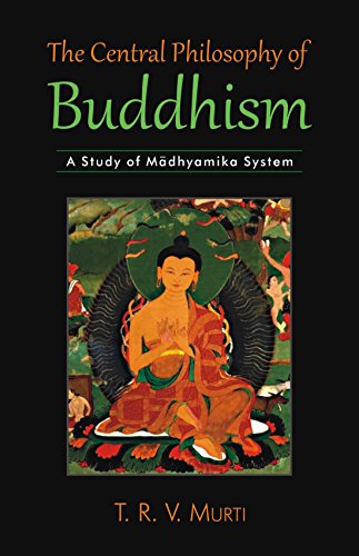 9789381406526: The Central Philosophy of Buddhism: A Study of Madhyamika System