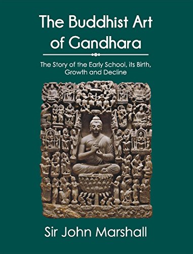 Stock image for The Buddhist Art of Gandhara: The Story of the Early School, its Birth, Growth and Decline for sale by Books Puddle