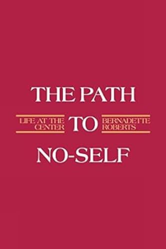 Beispielbild fr The Path to No-Self zum Verkauf von Better World Books