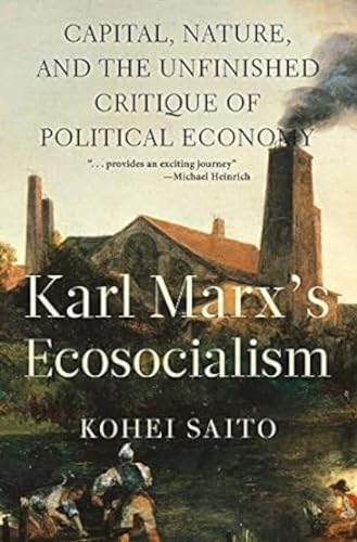 Stock image for Karl Marx's Ecosocialism: Capitalism, Nature, and the Unfinished Critique of Political Economy for sale by Blackwell's
